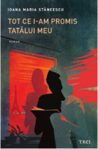 Tot ce i-am promis tatalui meu