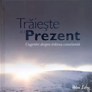 Traieste in prezent