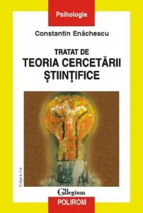 Tratat de teoria cercetarii stiintifice de Constantin Enachescu