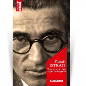 Trecut si viitor de Panait Istrati