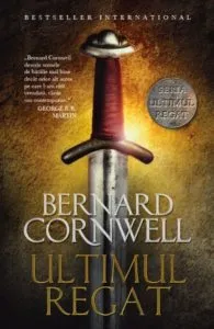 Ultimul Regat. Vol. 1 de Bernard Cornwell
