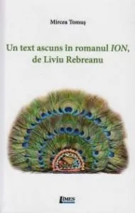Un text ascuns in romanul ION de Liviu Rebreanu de Mircea Tomus