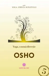 Yoga, o noua directie de Osho