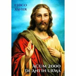 Acum 2000 de ani in urma de Chico Xavier