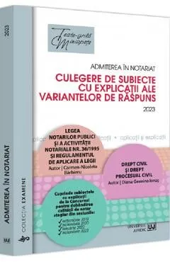 Admiterea in notariat. Culegere de subiecte de Diana-Geanina Ionas