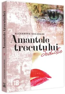 Amantele Trecutului - Seducție (Vol. 2) de Alexandra Gheorghe