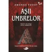 Asii umbrelor. Volumul 1 din trilogia Jocul umbrelor de Amanda Foody