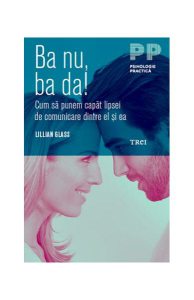 Ba nu, ba da! Cum să punem capăt lipsei de comunicare dintre el şi ea
