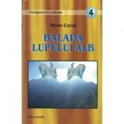Balada lupului alb de Pavel Corut