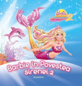Barbie in Povestea sirenei 2. Editia 2013