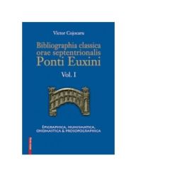 Bibliographia classica orae septentrionalis Ponti Euxini Volumul I