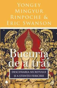 Bucuria de a trăi de Yongey Mingyur Rinpoche