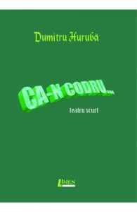 Ca-n codru... de Dumitru Huruba