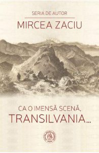 Ca o imensa scena, Transilvania...
