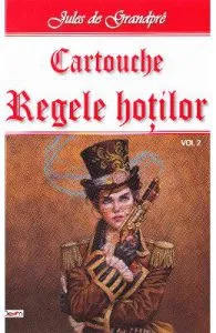 Cartouche, regele hotilor vol.2 de Jules de Grandpre