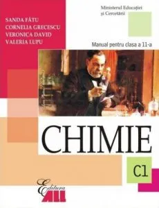 Chimie C1. Manual pentru clasa a XI-a de Cornelia Grecescu