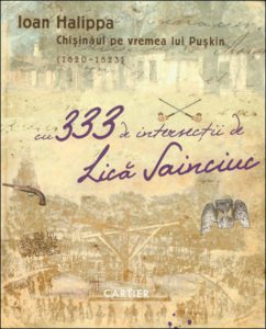 Chisinaul pe vremea lui Puskin (1820-1823) cu 333 de intersectii de Lica Sainciuc