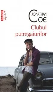 Clubul putregaiurilor de Jonathan Coe