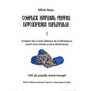 Complex natural pentru detoxifierea sufletului. Volumul I