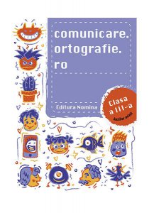 Comunicare.ortografie.ro Clasa a III-a 2018-2019