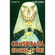 Conspiratia spaimei si urii
