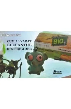 Cum a evadat elefantul din frigider de Ofelia Prodan