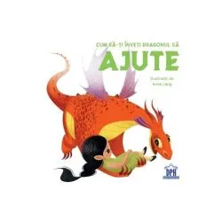 Cum să-ți înveți dragonul să ajute de Eleonora Fornasari