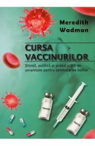 Cursa vaccinurilor de Meredith Wadman