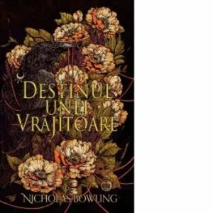 Destinul unei vrajitoare de Nicholas Bowling