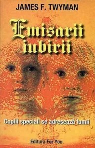 Emisarii iubirii de James F. Twyman