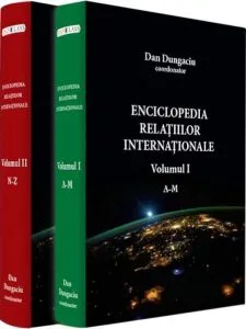 Enciclopedia relatiilor internationale (2 volume) de Dan Dungaciu
