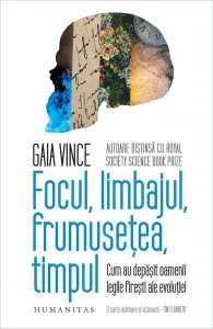 Focul, limbajul, frumusețea, timpul de Gaia Vince
