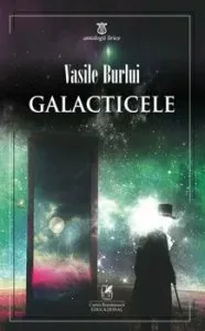 Galacticele de Vasile Burlui