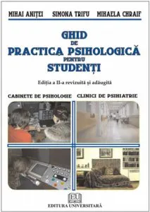 Ghid de practica psihologica pentru studenti. Editia a II-a de Mihai Anitei