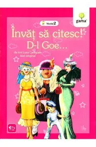 Invat sa citesc! D-l Goe... de Ion Luca Caragiale