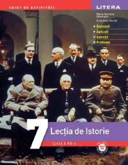 Lectia de istorie - Clasa 7 - Caiet de activitati de Maria Mariana Gheorghe