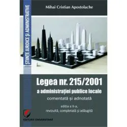 Legea nr. 215/2001 a administratiei publice locale comentata si adnotata de Mihai Cristian Apostolache