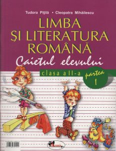 Limba si literatura romana. Caietul elevului pentru clasa a II-a. Partea I