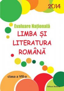 Limba si literatura romana. Clasa a VIII-a, Evaluare nationala 2014