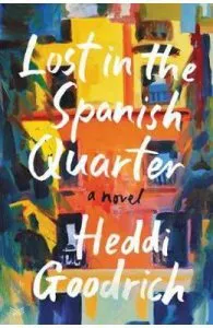 Lost In The Spanish Quarter de Heddi Goodrich