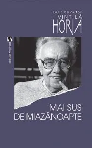 Mai sus de miazanoapte de Vintila Horia