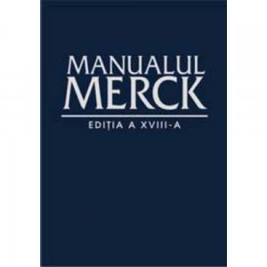 Manualul Merck de diagnostic si tratament editia a XVIII-a