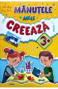 Manutele mele creeaza 3 de Ala Blaja