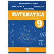 Matematica. Manual pentru clasa a 9-a de Petre Nachila