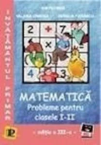 Matematica. Probleme de matematica. Clasele I-II de Valeria Cristici