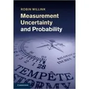 Measurement Uncertainty and Probability de Robin Willink