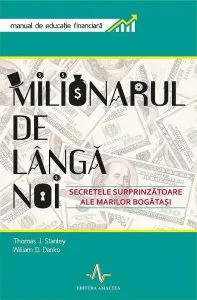 Milionarul de langa noi: secretele surprinzatoare ale marilor bogatasi