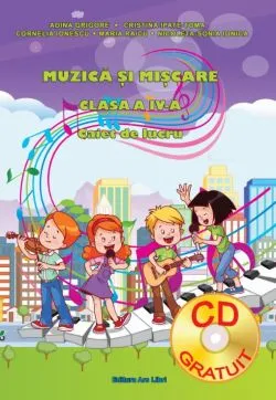 Muzica si miscare - Clasa a 4-a - CaietCD