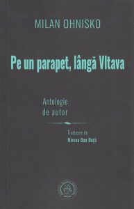 Na zídce u Vltavy. Autorský výbor / Pe un parapet, lângă Vltava. Antologie de autor