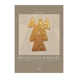 Necropolele tumulare din zona Radauti in cadrul lumii traco-getice (sec. VII-V a. Ch.) de Mircea Ignat